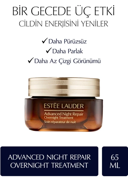 Estee Lauder Bir Gecede Üç Etki - Advanced Night Repair Overnight Treatment 65 ml