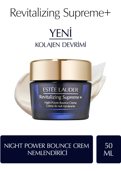 Estee Lauder Gece Kolajen Gücü - Revitalizing Supreme+ Night Power Bounce Creme Nemlendirici 50 ml