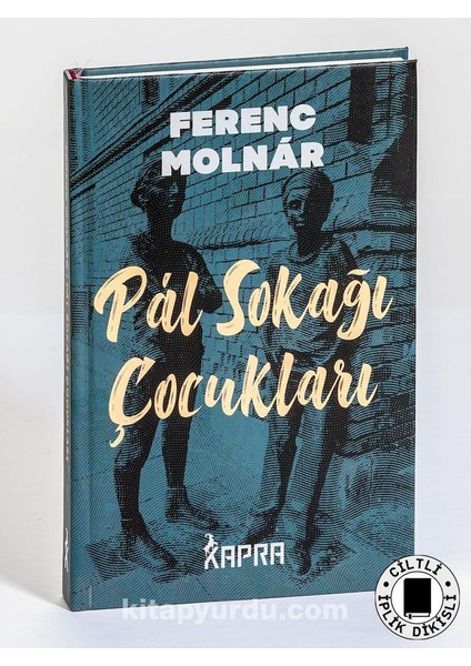 Pal Sokağı Çocukları Ciltli - Ferenc Molnar - Kapra