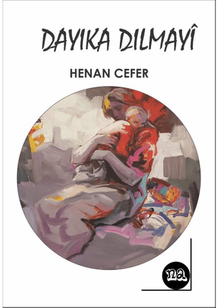 Dayika Dilmayi - Henan Cefer