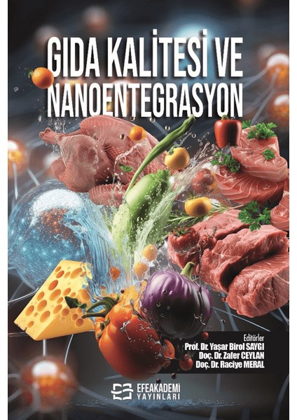 Gıda Kalitesi ve Nanoentegrasyon - Yaşar Birol Saygı