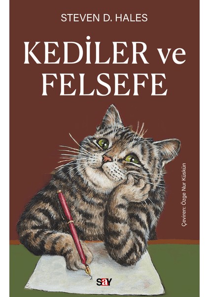 Kediler ve Felsefe - Steven D. Hales