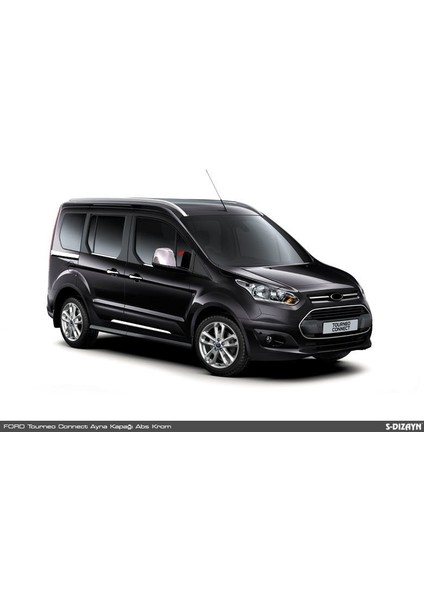 S-Dizayn Ford Connect Ayna Kapağı 2 Prç. Abs. Krom 2014 Üzeri