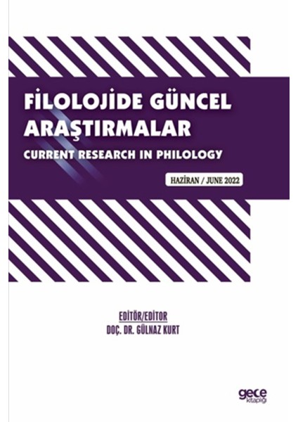 Filolojide Güncel Araştırmalar / Current Research In Philology / Haziran 2022