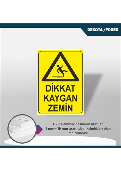 İSG-LEVHA-25X35 cm - Uyarı Ikaz Levhası- Dekota Uv Baskı - Dikkat Kaygan Zemin