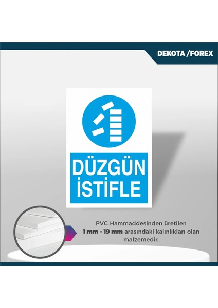 İSG-LEVHA-25X35 cm - Uyarı Ikaz Levhası- Dekota Uv -Düzgün Istifle