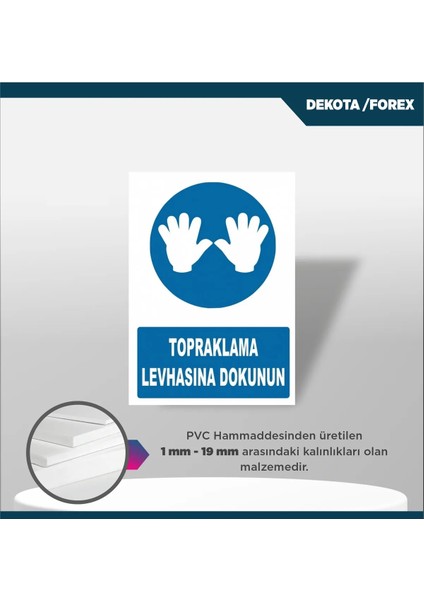 İSG-LEVHA-25X35 cm - Uyarı Ikaz Levhası- Uv Baskı Dekota - Topraklama Levhasına Dokunun -