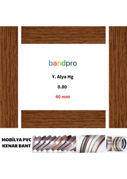 Mobilya Pvc Kenar Bant Y. Alya Hg 080/40 mm 150 Metre