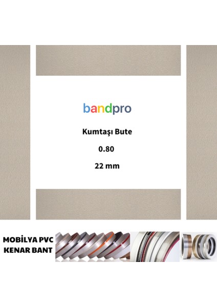 Mobilya Pvc Kenar Bant Kumtaşı Bute 080/22 mm 150 Metre