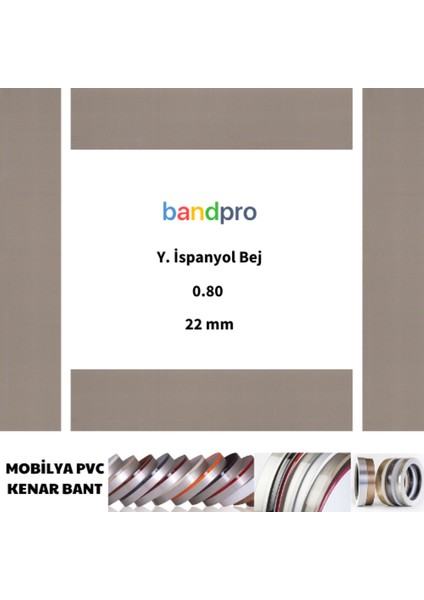 Mobilya Pvc Kenar Bant Y. Ispanyol Bej 080/22 mm 150 Metre