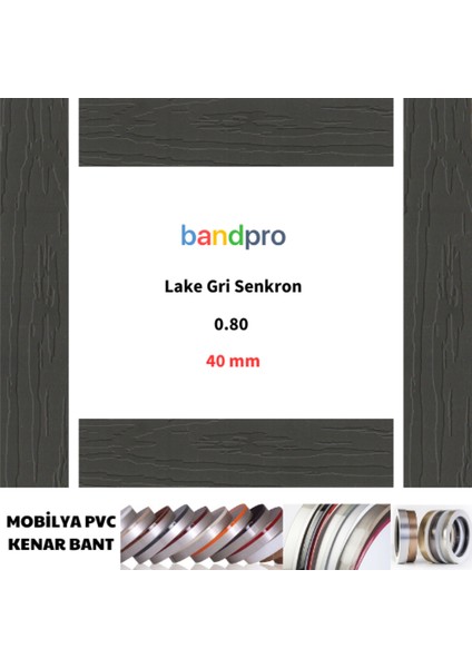 Mobilya Pvc Kenar Bant Lake Gri Senkron 080/40 mm 150 Metre