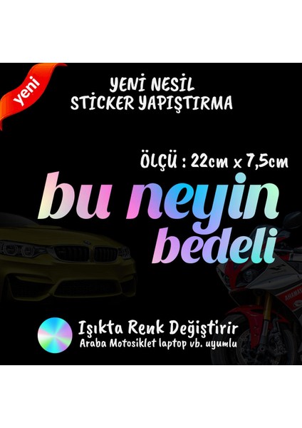 Bu Neyin Bedeli 2 Adet Hologram Sticker - Araba Motosiklet Kask Tablet Atv Kamyonet Uyumlu