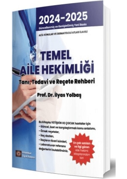 Temel Aile Hekimliği Tanı Tedavi ve Reçete Rehberi - İlyas Yolbaş