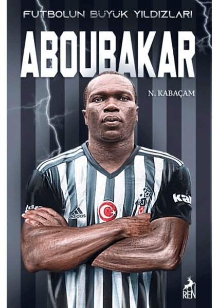 Futbolun Büyük Yıldızları Aboubakar - N. Kabaçam