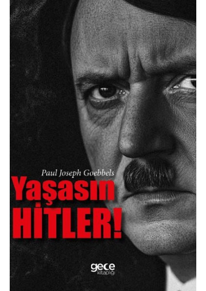 Yaşasın Hitler - Paul Joseph Goebbels