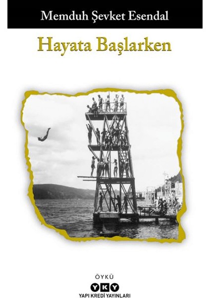 Hayata Başlarken - Memduh Şevket Esendal
