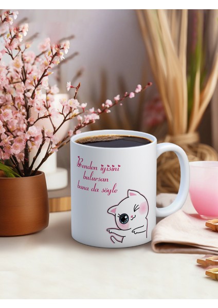 Baskılı Kupa Bardak Seramik Mug - Benden Iyisini Bulursan Bana Da Söyle