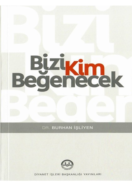 Bizi Kim Beğenecek - Burhan İşliyen