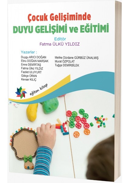 Çocuk Gelişiminde Duyu Gelişimi ve Eğitimi & Fatma Ülkü Yıldız