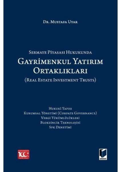 Sermaye Piyasası Hukukunda Gayrimenkul Yatırım Ortaklıkları (Real Estate Investment Trusts) - Mustafa Uyar