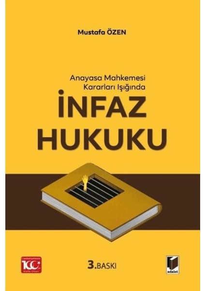 Anayasa Mahkemesi Kararları Işığında İnfaz Hukuku - Mustafa Özen