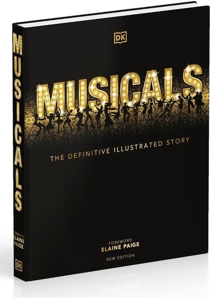 Musicals: The Definitive Illustrated Story - Elaine Paige