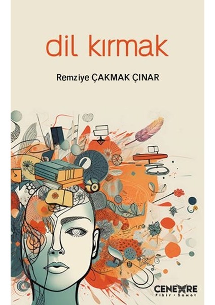 Dil Kırmak - Remziye Çakmak Çınar