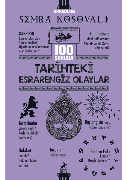 100 Soruda Tarihteki Esrarengiz Olaylar