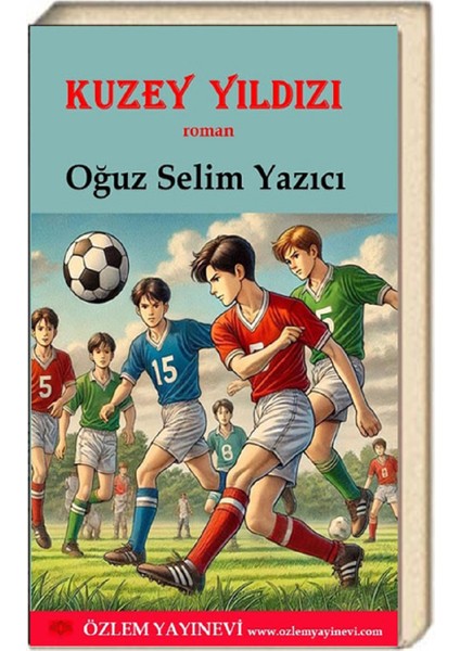 Kuzey Yıldızı - Oğuz Selim Yazıcı