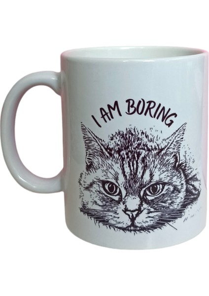 Kedi Temalı "ı'm Boring" Yazılı Baskılı Kupa