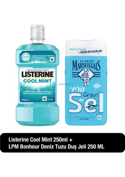 Cool Mint 250 ml + Le Petit Marseillais Bonheur Deniz Tuzu Duş Jeli 250 ml