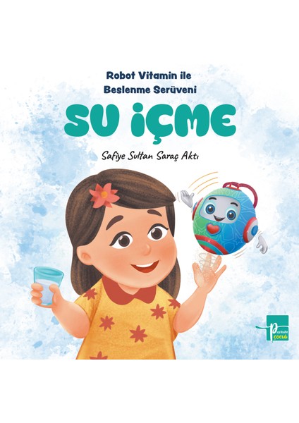 Robot Vitamin Ile Beslenme Serüveni Su Içme