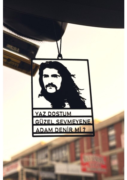 Araba Dikiz Aynası Süsü Metal Barış Manço Yaz Dostum Güzel Sevmeyene Adam Denir Mi