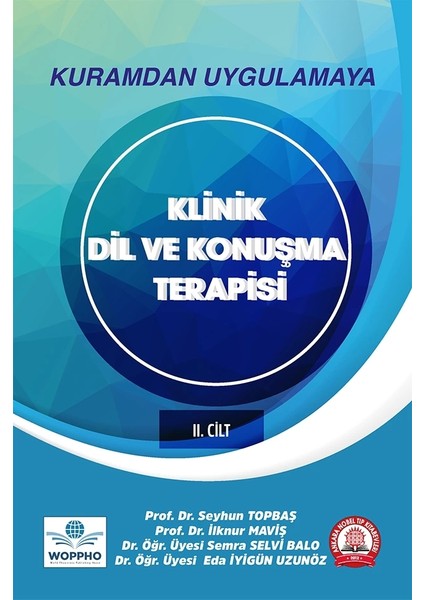 Kuramdan Uygulamaya Klinik Dil ve Konuşma Terapisi Cilt-2