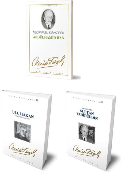 Ulu Hakan - Sultan Vahidüddin - Abdülhamid Han - 3 Kitap - Necip Fazıl Kısakürek