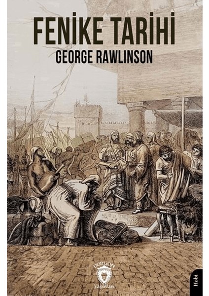 Fenike Tarihi - George Rawlinson