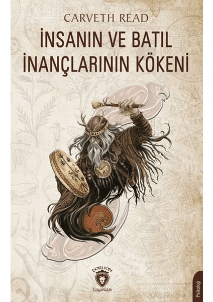 İnsanın ve Batıl İnançlarının Kökeni - Carveth Read