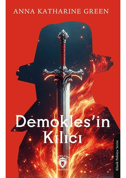 Demokles’in Kılıcı - Anna Katharine Green