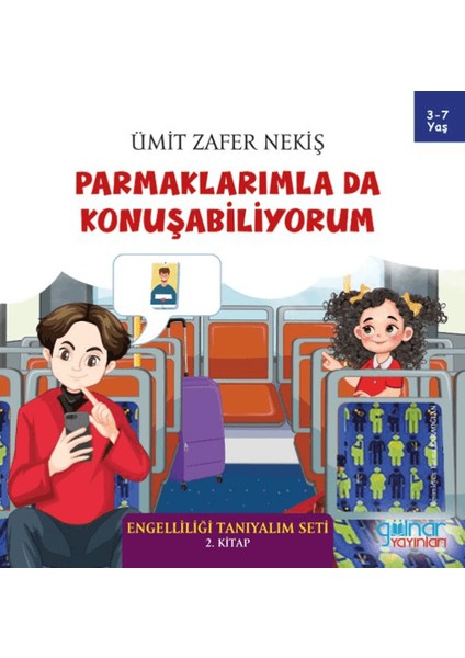 Parmaklarımla Da Konuşabiliyorum - Engelliliği Tanıyalım Seti 2. Kitap - Ümit Zafer Nekiş