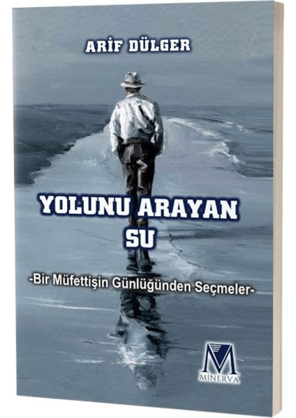 Yolunu Arayan Su - Arif Dülger