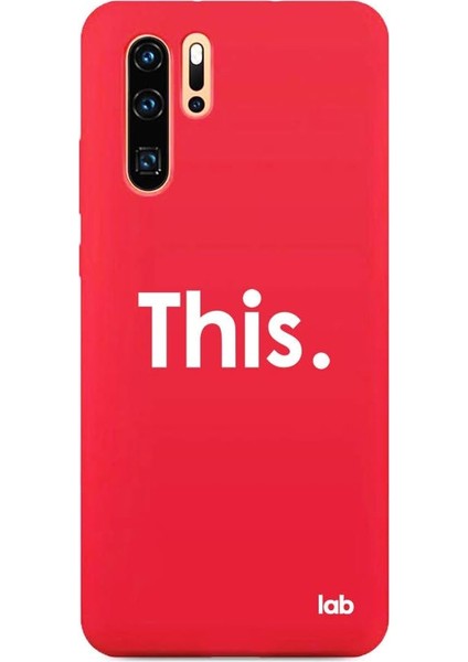 Huawei P30 Kırmızı Silikon Telefon Kılıfı - This.