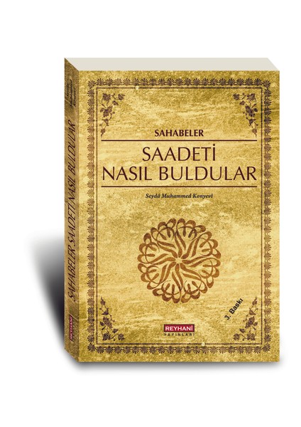 Sahabeler Saadeti Nasıl Buldular