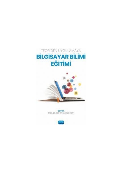 Teoriden Uygulamaya Bilgisayar Bilimi Eğitimi