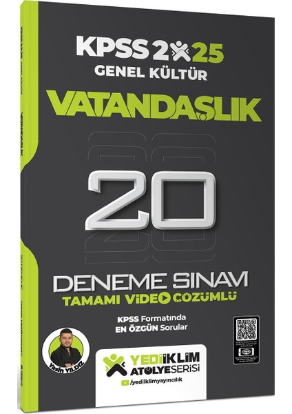 Yediiklim Yayınları 2025 KPSS Genel Kültür Atölye Serisi Vatandaşlık Tamamı Video Çözümlü 20 Deneme Sınavı - Yasin Yıldız