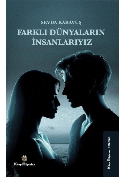 Farklı Dünyaların İnsanlarıyız - Sevda Karavuş