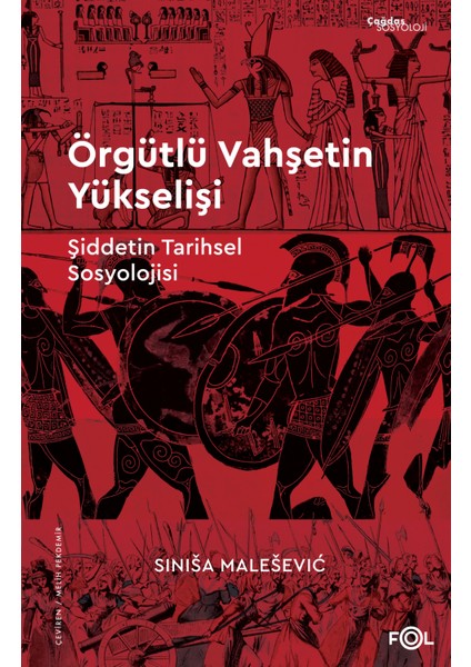 Örgütlü Vahşetin Yükselişi – Şiddetin Tarihsel Sosyolojisi–