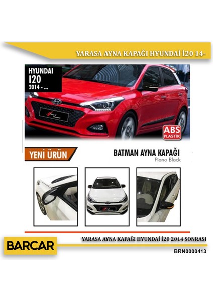 Hyundai I20 Yarasa Batman Ayna Kapağı 2014-2018