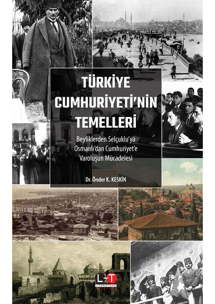 Türkiye Cumhuriyeti’nin Temelleri - Önder K. Keskin