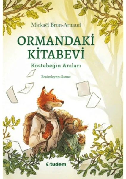 Ormandaki Kitabevi: Köstebeğin Anıları - Mickael Brun-Arnaud