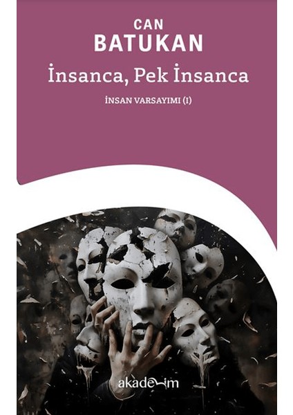 İnsanca, Pek İnsanca - Can Batukan